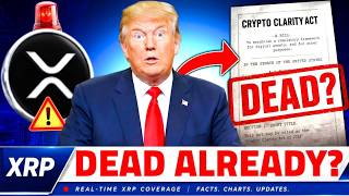 XRP NEWS TODAY: Major XRP Clarity Act Shocker! Is The Bill DEAD?!