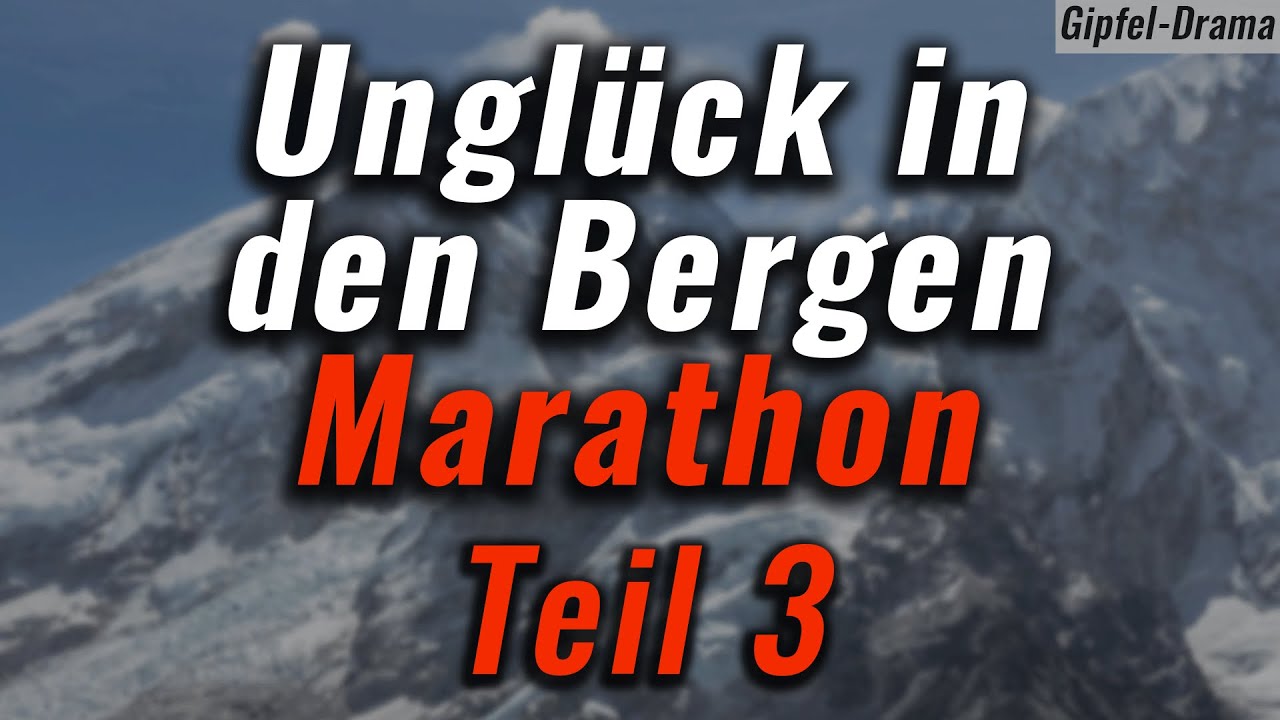 Unglück in den Bergen - Marathon Teil 3