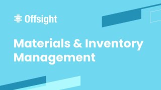 Materials & Inventory Management with Offsight