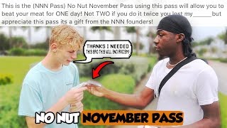 I Gave Strangers The “No Nut November Pass” 😂