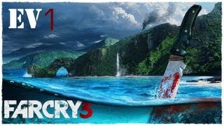 Far Cry 3 E1: A First Time