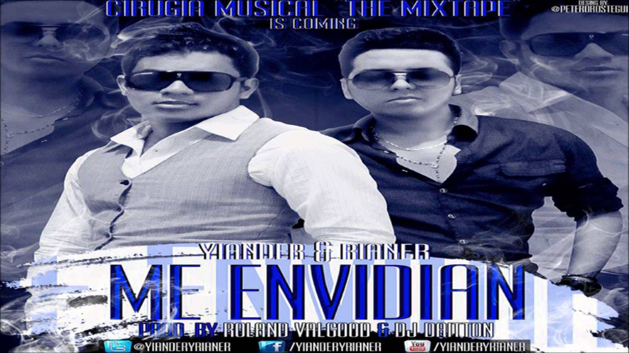 Yiander y Rianer - Me Envidian Prod By Dj Daitton 2013