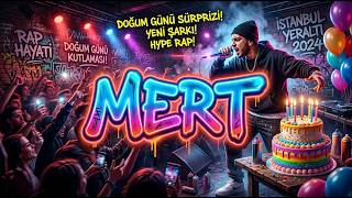 Merte Özel Rap Doğum Günü Şarkısı İyi Ki Doğdun Mert