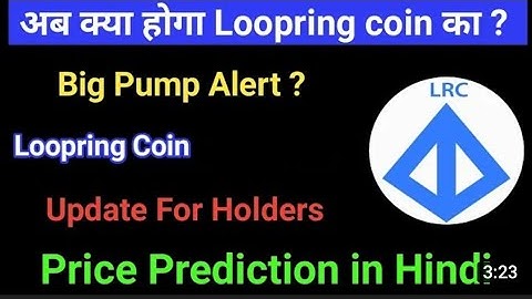 LRC (Loopring) Coin Price Prediction!! LRC News today and Latest Updates