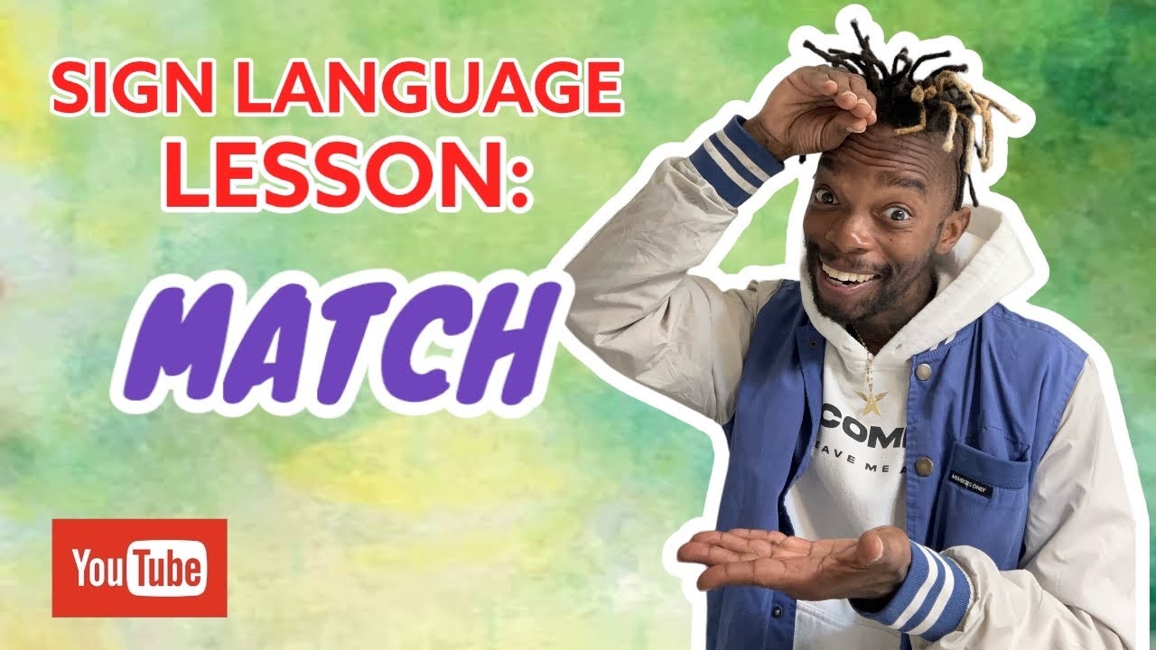 Sign Language Lesson: MATCH - YouTube