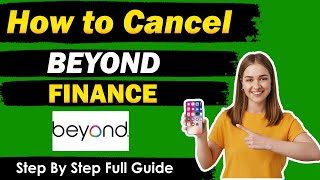 How To Cancel Beyond Finance [ New Updated Method ]