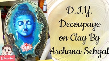 Decoupage on Air Dry Clay || Decoupage for absolutely beginners || Archana sehgal