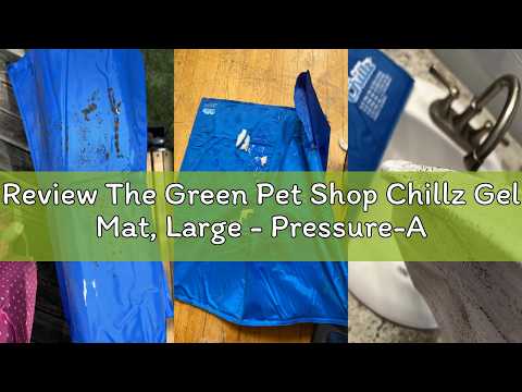 Review The Green Pet Shop Chillz Gel Mat, Large - Pressure-Activated Cooling Pad for Pets 25-50 lbs