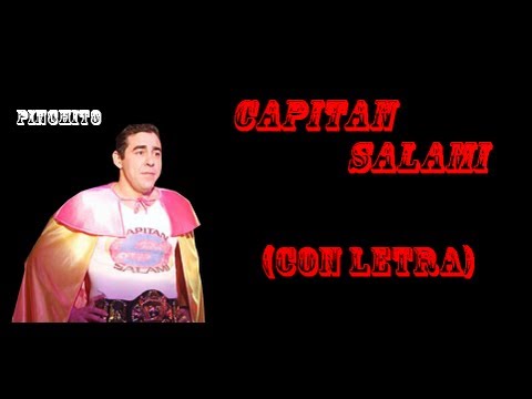 Capitan Salami Con Letra Youtube
