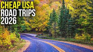 10 UNBELIEVABLY CHEAP USA Road Trips for Budget Travel in 2026