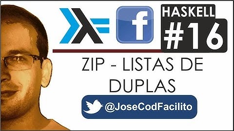Tutoriales Haskell - 16 Listas de Duplas ZIP @JoseCodFacilito
