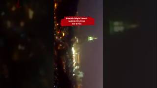 Beautiful Night View Of Makkah #travel #Short #Trending #makkah
