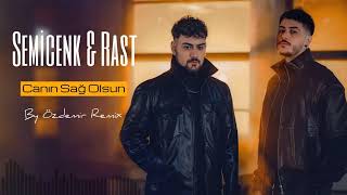 Semicenk & Rast - Canın Sağ Olsun (By Özdemir Remix)