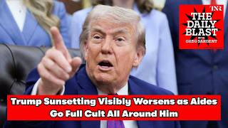 Celebrity Trump Sunsetting Visibly Worsens as Aides Go Full Cult All Around Him Net Worth