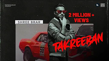 Takreeban - Official Video | Shree Brar | Punjabi Song 2023