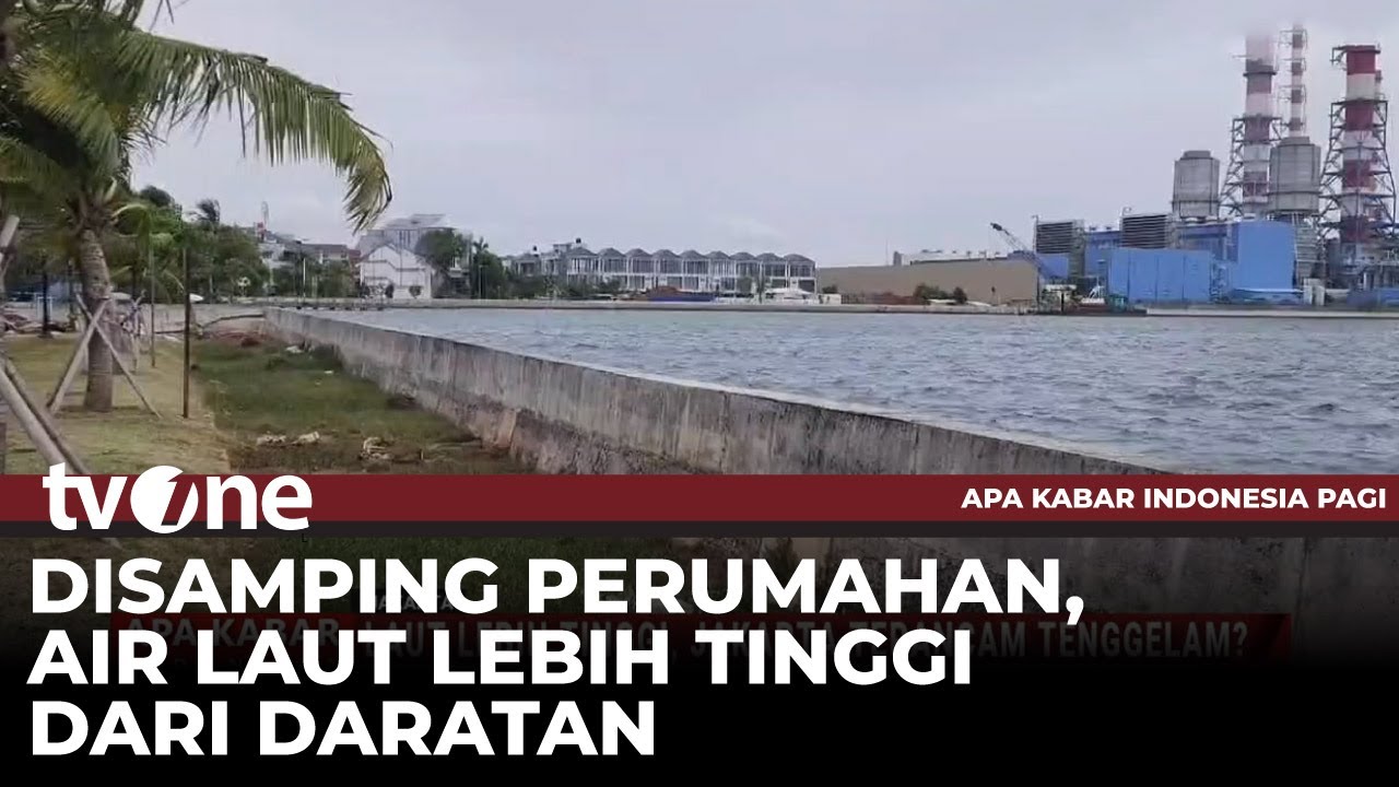 Laut Lebih Tinggi, Jakarta Terancam Tenggelam | tvOne