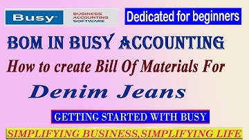 BOM in Busy Accounting | How to create Bill of Materials for Denim Jeans manufacturing | #BOM