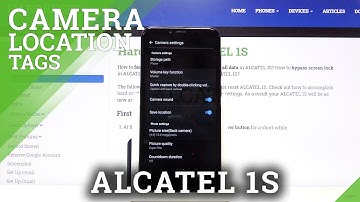 ALCATEL 1S Camera Settings & Camera Location Tags Option