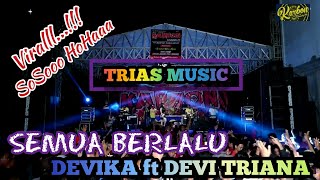 Trias Musik Semua Berlalu Zeito Caffe || Devika ft Devi Triana || Viral Terbaru 2021 | MAXTUBE GENGS
