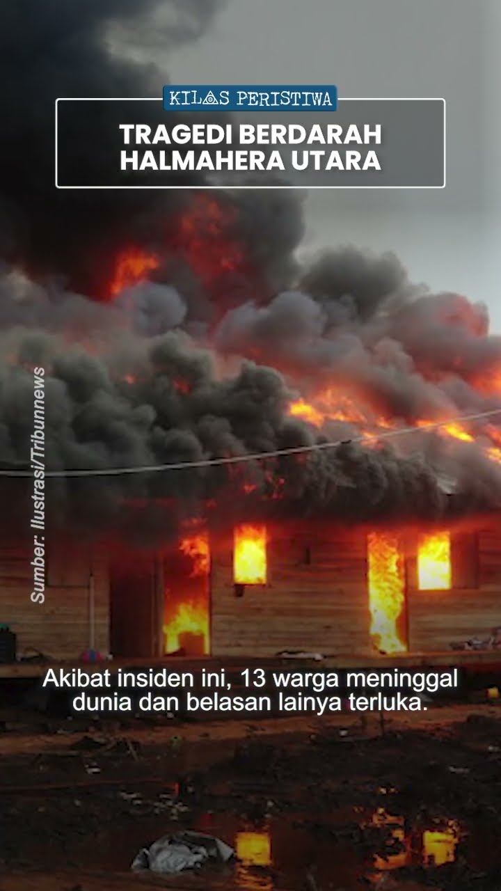 Kilas Peristiwa: Tragedi Ramadhan Berdarah di Halmahera Utara, Konflik SARA Bentrok Muslim \u0026 Non