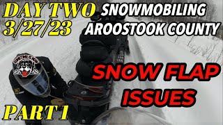 MAINE SNOWMOBILING AROOSTOOK 3/27/23 DAY 2 PART 1