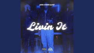 Livin it feat Morrie U0026 G Ned