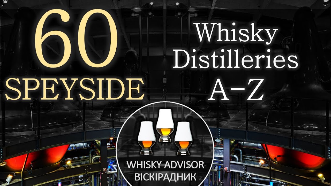 All Speyside Whisky Distilleries of Scotland (list in alphabetical order)
