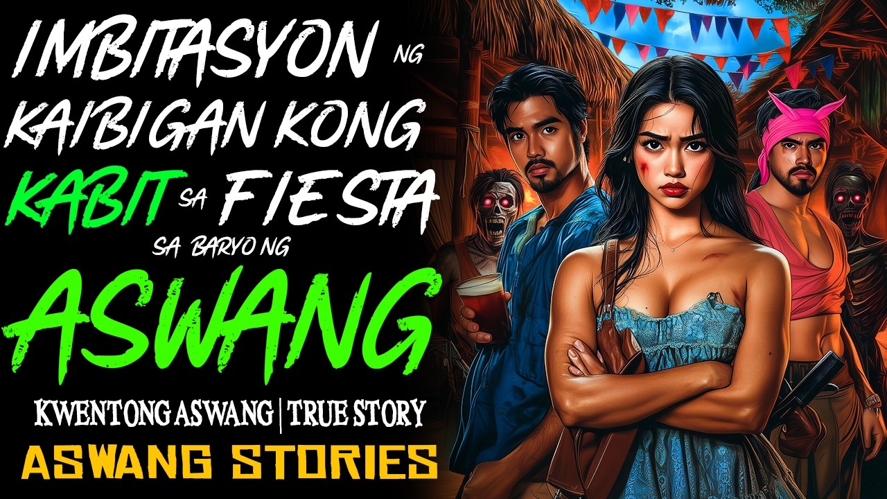 IMBITASYON NG KAIBIGAN KONG KABIT SA FIESTA NG ASWANG | Kwentong Aswang | True Story