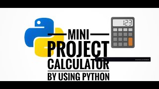 Python Project Calculator A Mini Project- Vs code,it Programmer