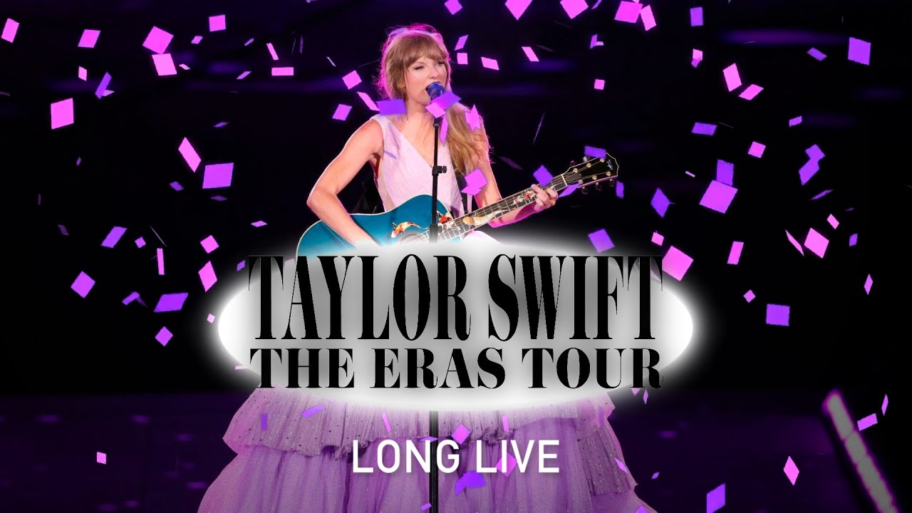 long live eras tour video