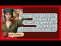How Does Marx's Alienation Concept Impact Workers Psychologically? - History of Communism