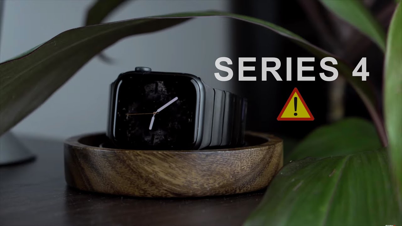 CẨN THẬN khi mua Apple Watch Series 4!