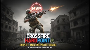 Crossfire Hardpoint MVP 🎯 Sniper + Machine Pistol Combo | COD Mobile Quickscope Domination