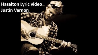 Justin Vernon - Hazelton (Lyrics)