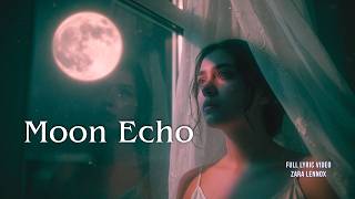 Moon Echo 🌙 | Soft Chill Acoustic Song for Late Nights, Loneliness & Memories (Full Lyric video)