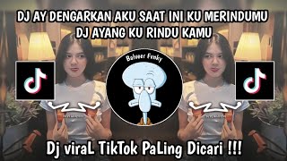 Download Lagu DJ AY DENGARKAN AKU SAAT INI KU MERINDUMU | DJ AYANG KU RINDU KAMU VIRAL TIKTOK TERBARU 2025 ! MP3