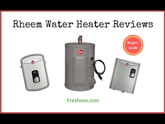 Hot Water Heater Buyer's Guide For The Home