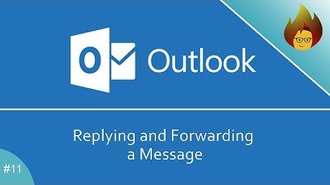 Replying and Forwarding a Message | MS Outlook 365