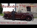 Mercedes 770 Offener Tourenwagen, 1939, der größte Mercedes aller Zeiten!