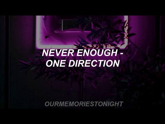 one direction - never enough // lyrics class=