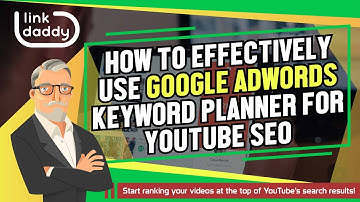 How to Effectively Use Google AdWords Keyword Planner for YouTube SEO