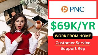PNC Bank Job Alert: $69K REMOTE Customer Service Rep Position - Open for Hiring - Apply Today!