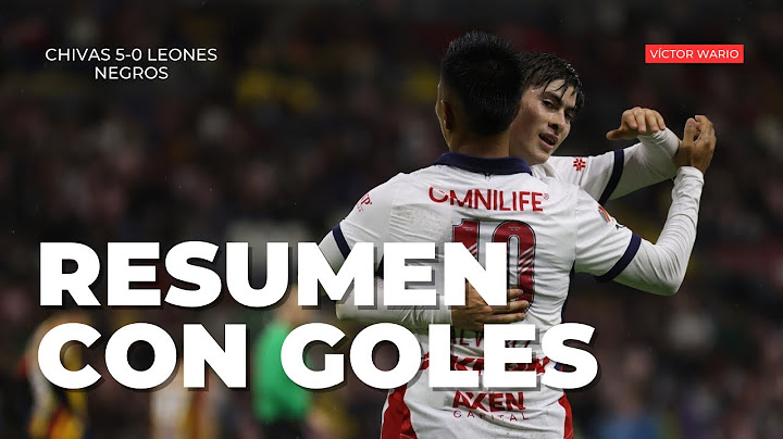 CHIVAS 5-0 LEONES NEGROS | RESUMEN FINAL | TODOS LOS GOLES