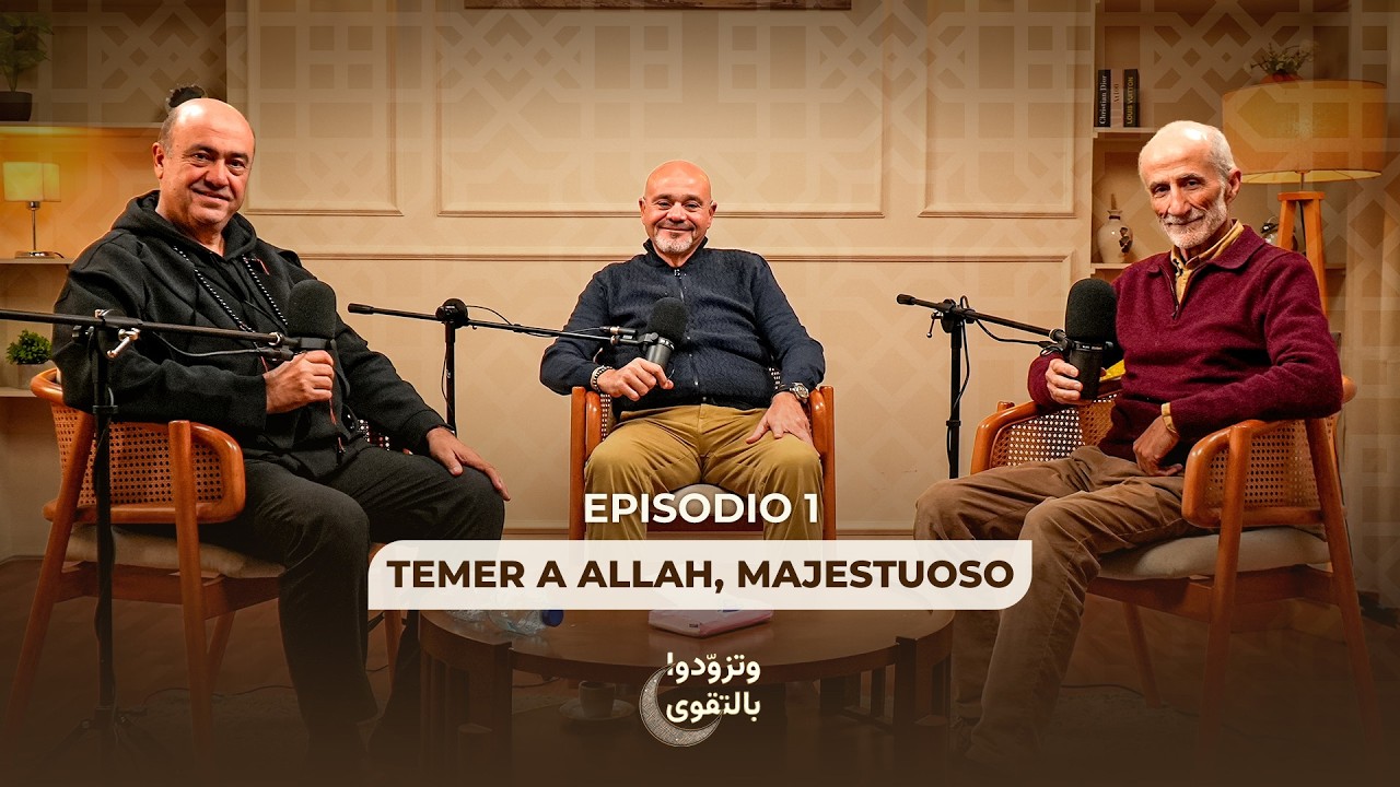 El temor del Majestuoso — Episodio primero | Y aprovisiónense de piedad (temor de Dios)