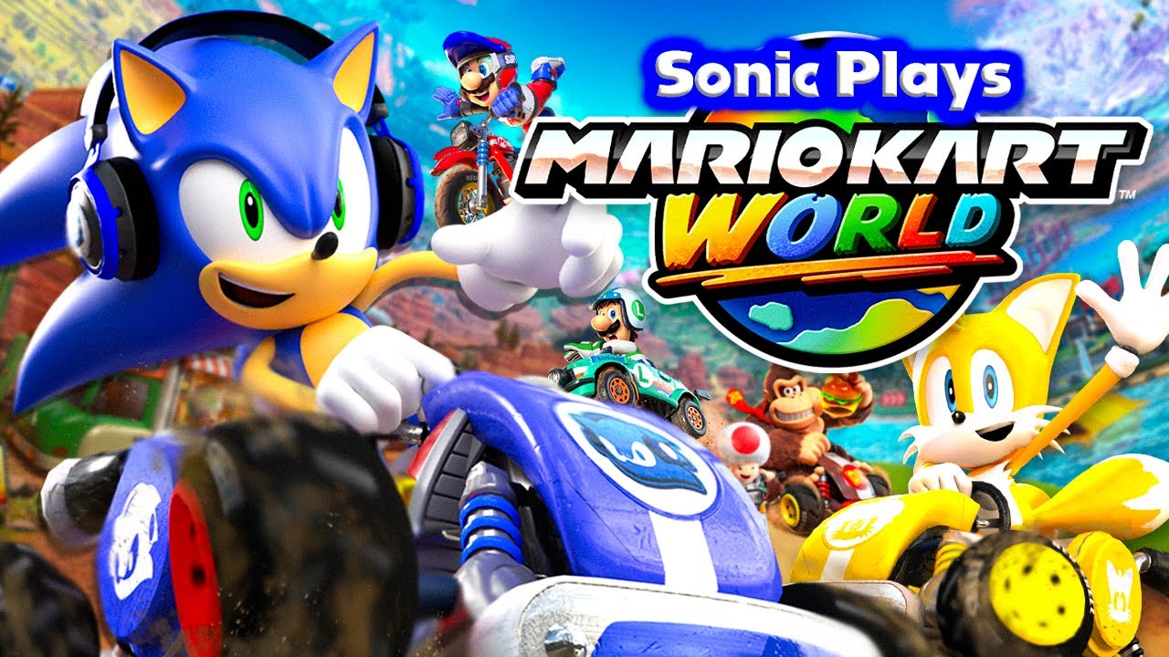 Sonic Plays: MARIO KART WORLD при участии TAILS