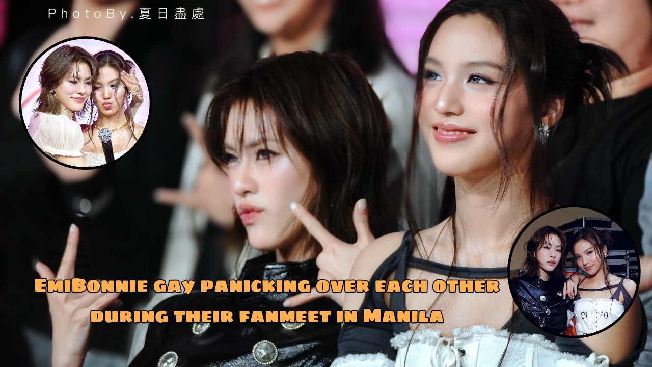 EmiBonnie gay panicking over each other during their fanmeet in Manila