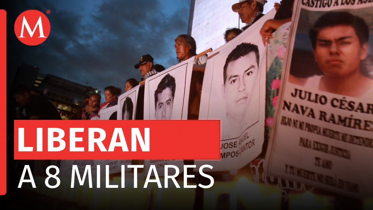 ¿Qué pasa con los ocho militares liberados por el caso Ayotzinapa ...