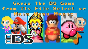 Guess the DS Game from Its File Select or Main Menu Music