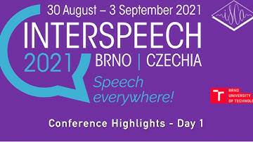 Interspeech 2021 - Conference Highlights  - Day 1