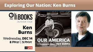 Exploring Our Nation: Ken Burns
